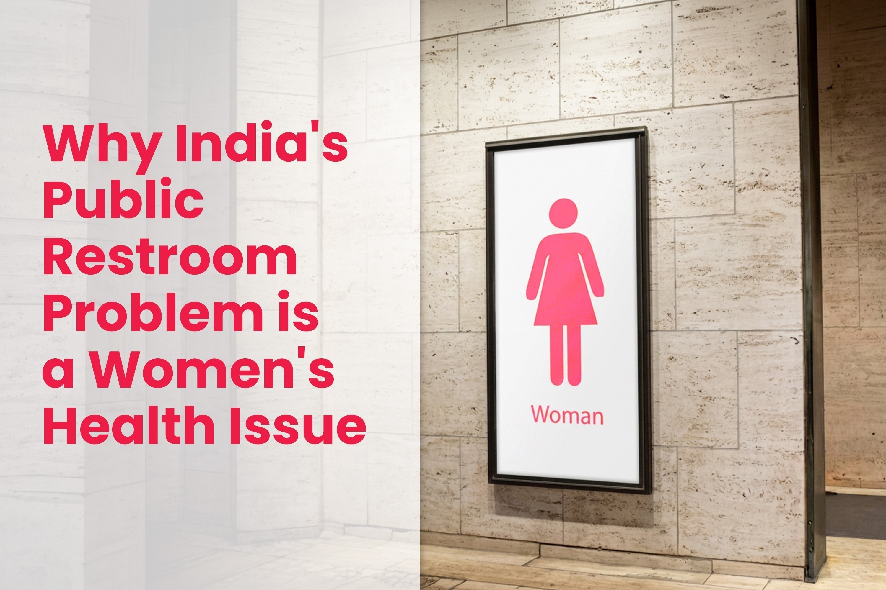 India Built Millions of Toilets. So Why Are Women Still Struggling?