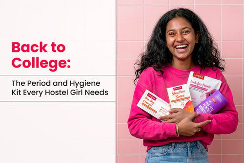 Back to College: The Period and Hygiene Kit Every Hostel Girl Needs
