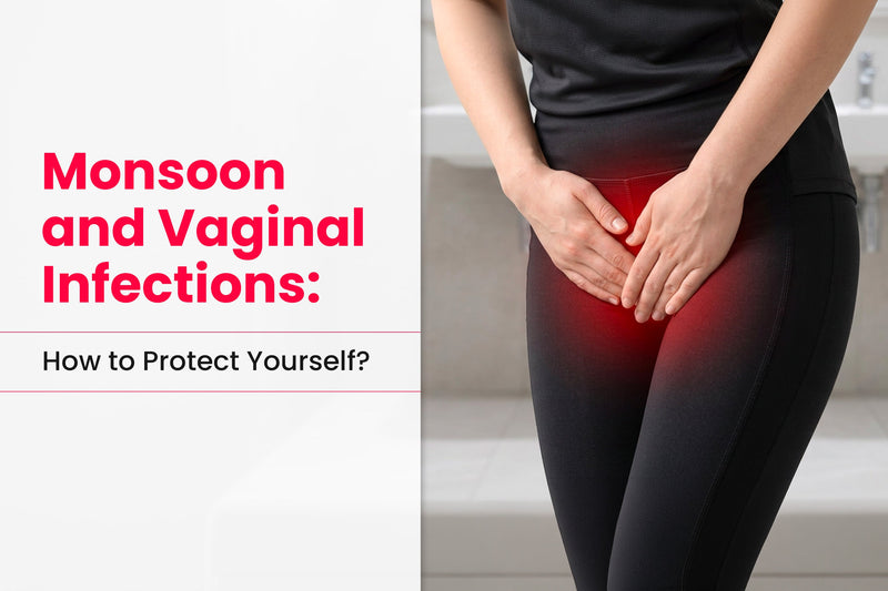 Monsoon and Vaginal Infections: How to Protect Yourself