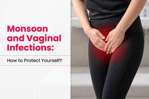 Monsoon and Vaginal Infections: How to Protect Yourself